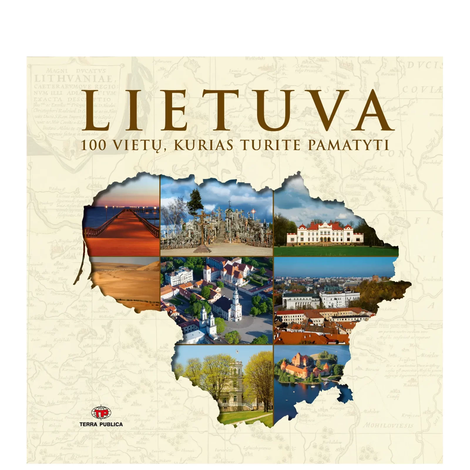 Lietuva. 100 vietų, kurias turite pamatyti