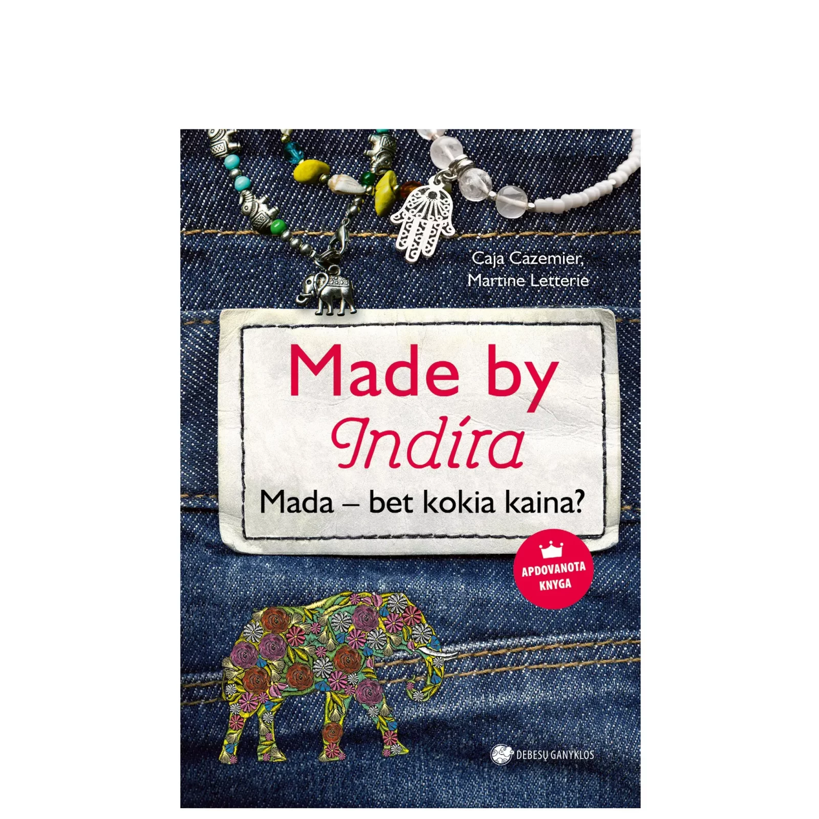 Made by Indira. Mada – bet kokia kaina?