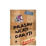 Knyga Prasau neatidaryti kanda (Leidykla Debesu ganyklos)