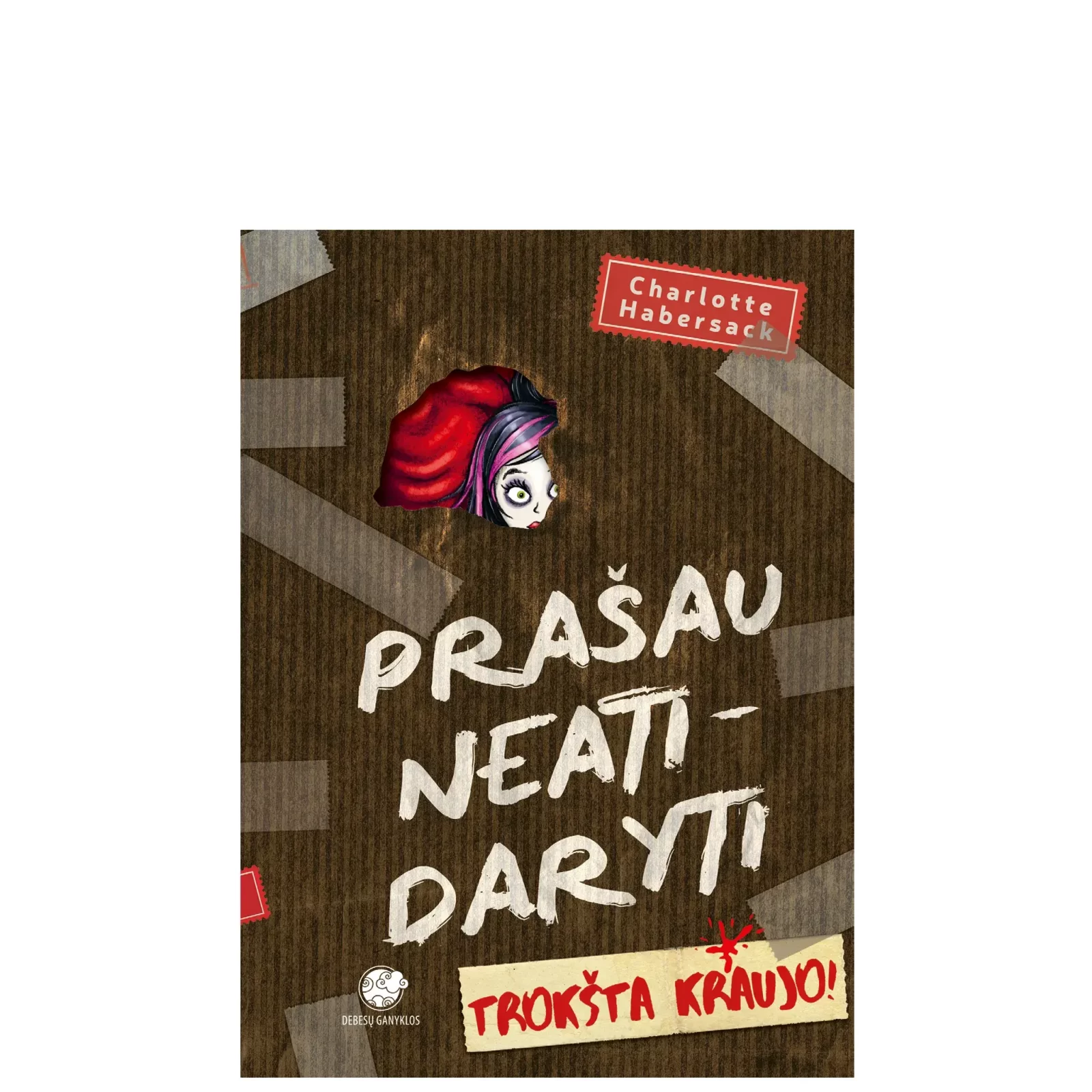 Prašau neatidaryti. Trokšta kraujo!
