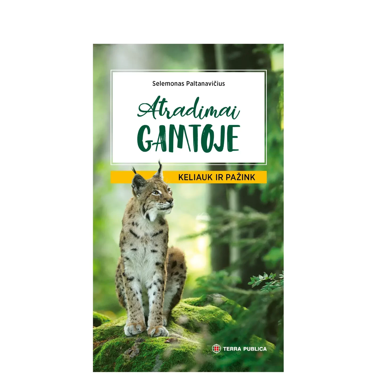 Atradimai gamtoje: keliauk ir pažink