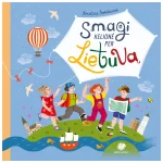 Knyga Smagi kelione per Lietuva (Leidykla Debesu ganyklos)