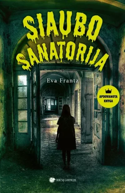 Knyga Siaubo sanatorija (Leidykla Debesu ganyklos)