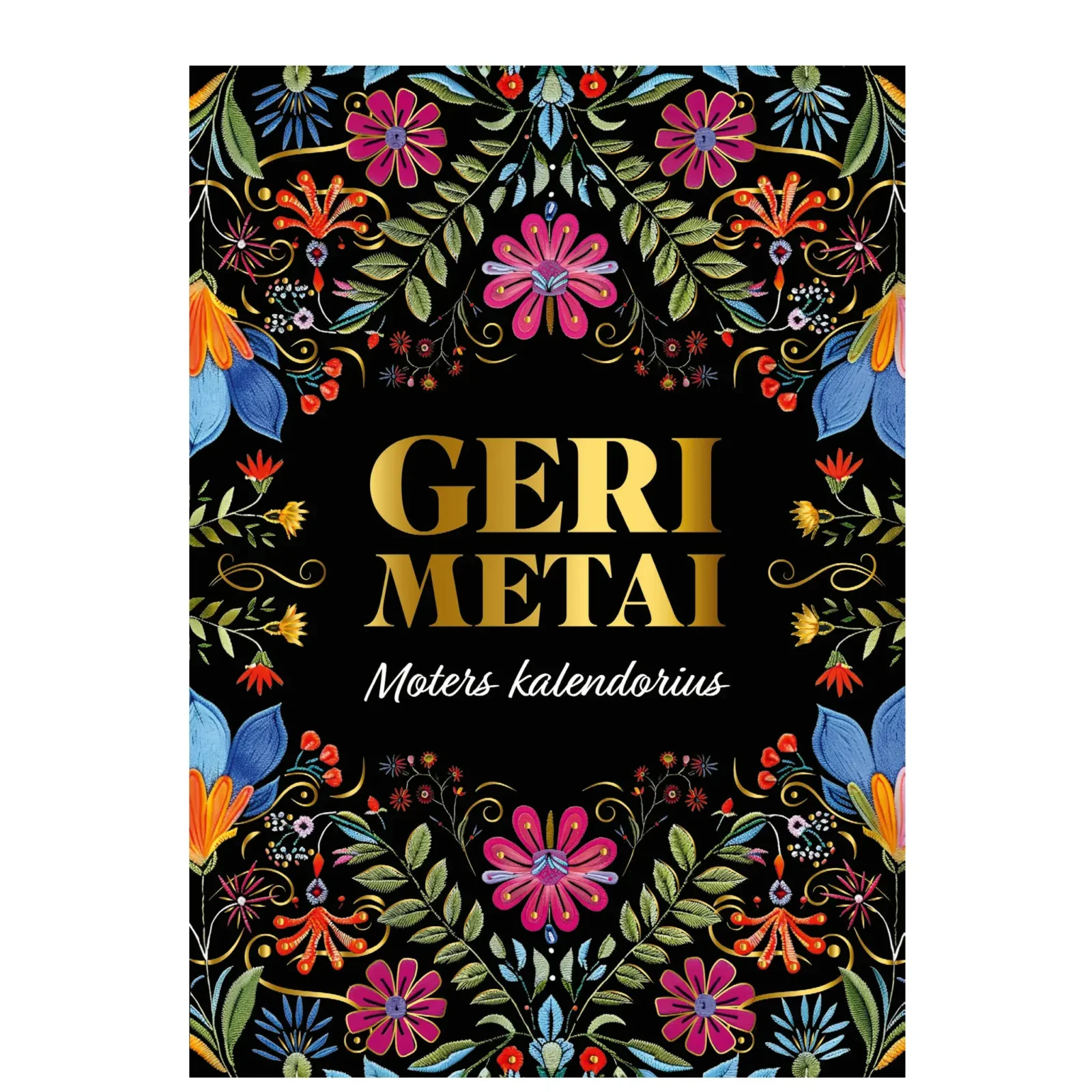 Geri metai. Moters kalendorius