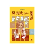 Knyga Bliauk tyliai broli (Leidykla Debesu ganyklos)