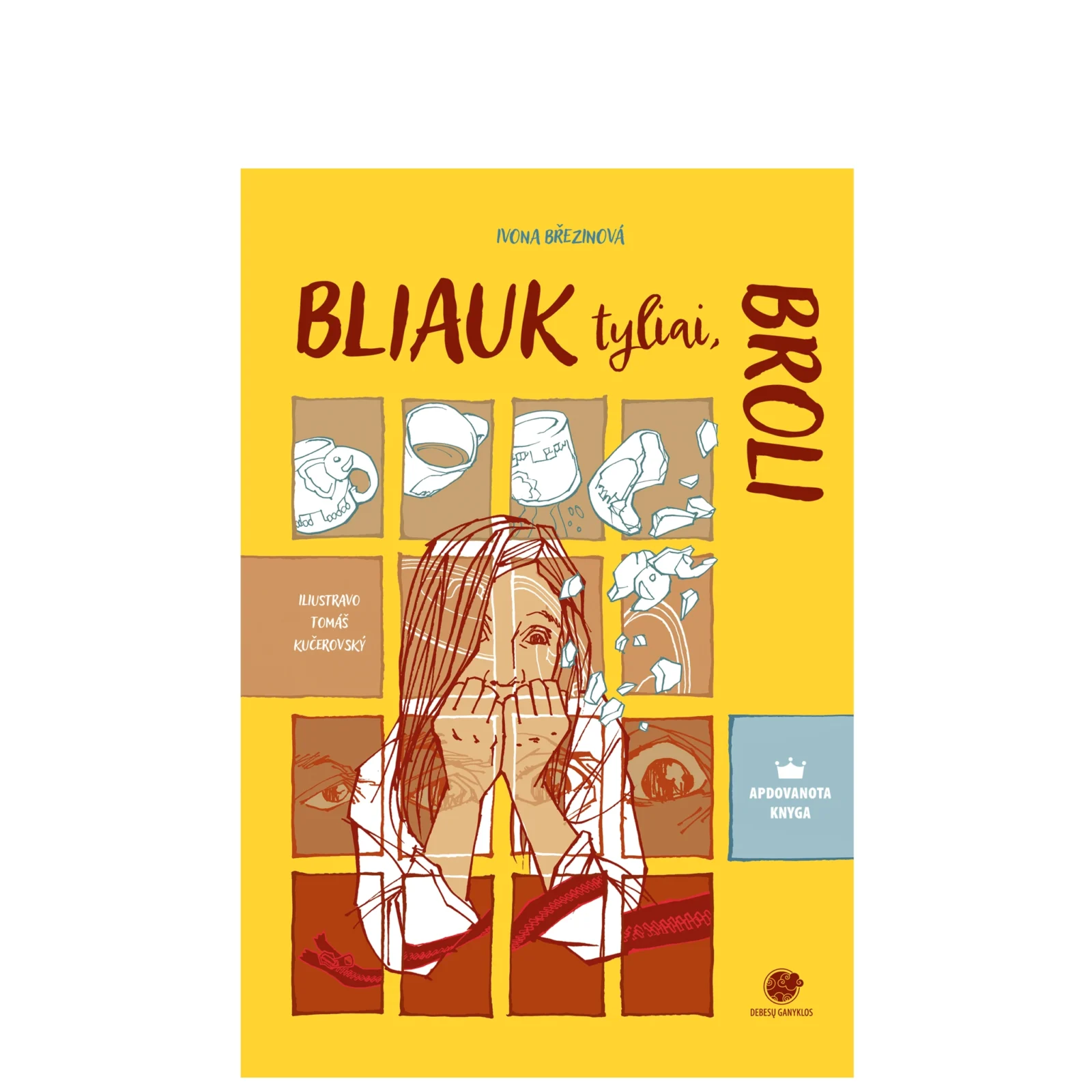 Bliauk tyliai, broli